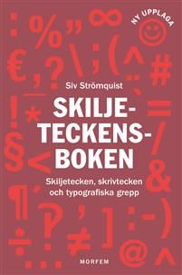 Skiljeteckensboken: skiljetecken, skrivtecken och typografiska grepp