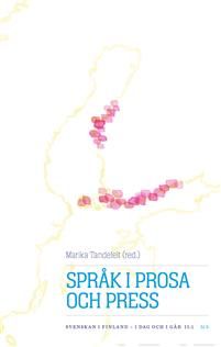 Språk i prosa och press. Svenskan i Finland - i dag och i går II:1