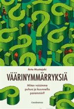 Väärinymmärryksiä. Miten voisimme puhua ja kuunnella paremmin?