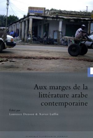 Aux marges de la litterature arabe contemporaine