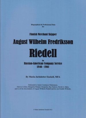 Biographical & Professional Data for Finnish Merchant Skipper August Wilhelm Fredriksson Riedell in Russian-American Company Service 1846-1861