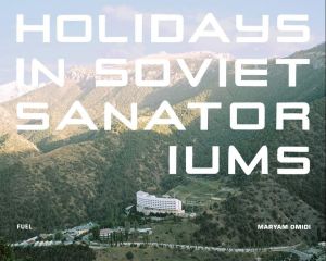 Holidays in Soviet Sanatoriums / Отпуск в советских санаториях