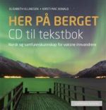 Her på berget; CD til tekstbok. CD til tekstbok. Level B2