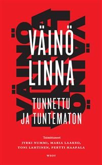 Väinö Linna - tunnettu ja tuntematon