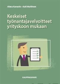 Keskeiset työnantajavelvoitteet yrityskoon mukaan. Käytännönläheisesti