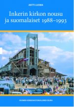 Inkerin kirkon nousu ja suomalaiset 1988 - 1993