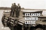 Ett skepp kommer lastat. Spritsmugglingen i Skärgården under förbudstiden 1919-1932