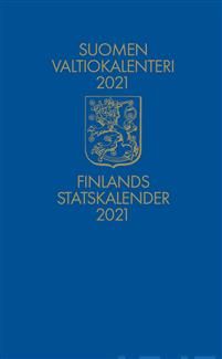 Suomen valtiokalenteri 2021 - Finlands statskalender 2021