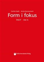 Form i fokus A facit / Answers