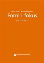 Form i fokus C facit / Ответы