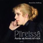 Piireissä. Mascha von Heirothi 1871-1934