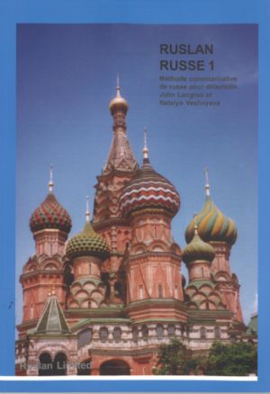 Руслан 1. Ruslan Russe 1. Учебник русского языка для франкоговорящих. Тексты. Ruslan Russe 1