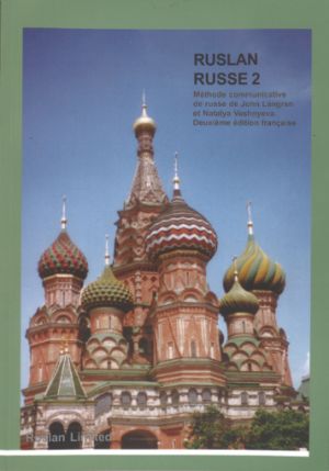 Руслан 2. Ruslan Russe 2. Учебник русского языка для франкоговорящих. Тексты. Ruslan Russe 2 Manuel