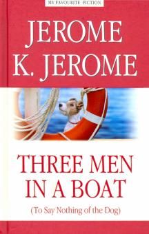 Three Men in a Boat (to Say Nothing of the Dog)