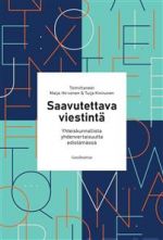 Saavutettava viestintä. Yhteiskunnallista yhdenvertaisuutta edistämässä