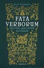 Fata verborum. Näkymiä sanojemme historiaan