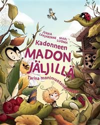 Kadonneen madon jäljillä. Tarina monimuotoisuudesta