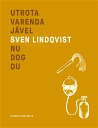 Utrota varenda jävel; Nu dog du