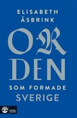 Orden som formade Sverige