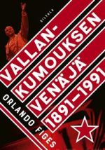 Vallankumouksen Venäjä 1891-1991