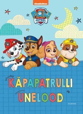 Paw patrol. käpapatrulli unelood