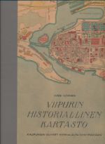 Viipurin historiallinen kartasto (Исторический aтлас Выборга - на финском языке)