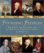 Founding Fathers: The Fight for Freedom and the Birth of American Liberty