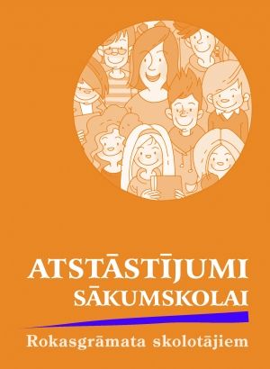 Atstastijumi sakumskolai. Rokasgramata