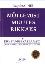 Mõtlemist muutes rikkaks. rikastumise käsiraamat