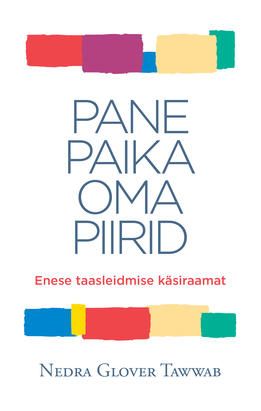 Pane paika oma piirid. enese taasleidmise käsiraamat