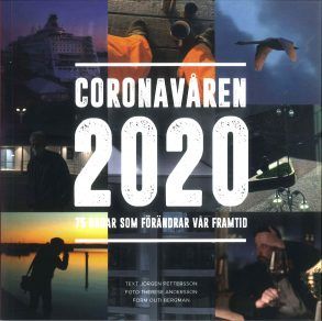 Coronavåren 2020 - 75 dagar som förändrar vår framtid