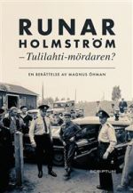 Runar Holmström. Tulilahti-mördaren?