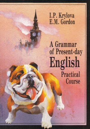 A Grammar of Present-day English. Practical Course