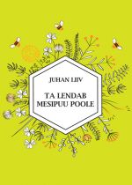 Ta lendab mesipuu poole