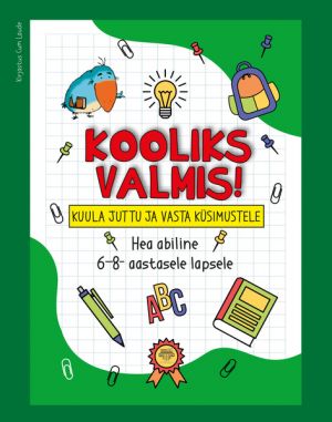 Kooliks valmis. kuula juttu ja vasta küsimustele