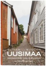 Puinen Uusimaa: arkkitehtuuriopas / Wooden Uusimaa: guide to architecture