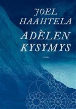 Adelen kysymys. Pienoisromaani