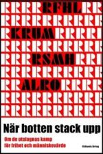 När botten stack upp: om de utslagnas kamp för frihet och människovärde