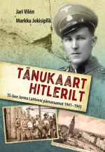 Tänukaart Hitlerilt. SS-lase Jorma Laitineni päevaraamat 1941-1943