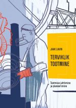 Terviklik tootmine. tootmise juhtimine ja planeerimine