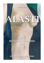 Alasti. minu mittemonogaamne elu – keha, tunnete ja mõistusega