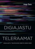 Digiajastu teleraamat. digiajastu televisioon eestis 2000-2020