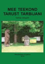 Mee teekond tarust tarbijani. tarbija ostujuht