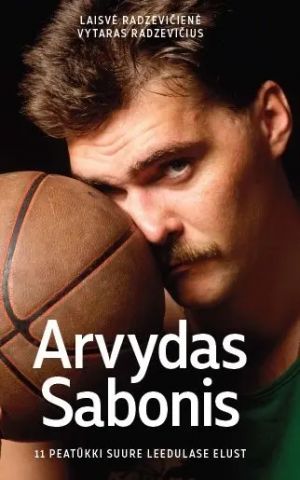 Arvydas sabonis. 11 peatükki suurima leeduka elust