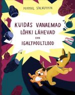 Kuidas vanaemad lõhki lähevad ehk igaltpooltlood