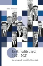 Eesti valitsused 1991-2021. kujunemised, kriisid, kukkumised