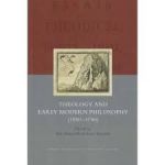 Theology and Early Modern Philosophy (1550-1750)