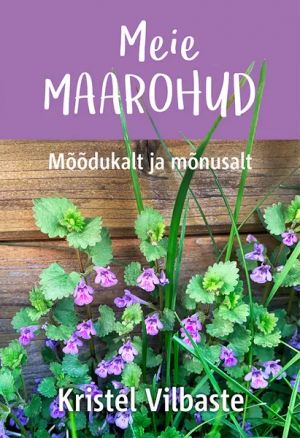 Meie maarohud mõõdukalt ja mõnusalt