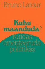 Kuhu maanduda? kuidas orienteeruda poliitikas