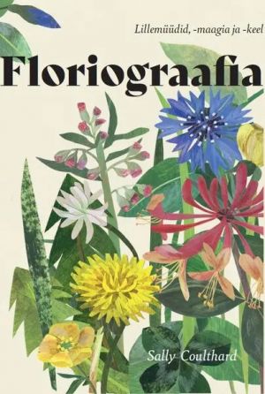 Floriograafia. lillemüüdid, -maagia ja -keel